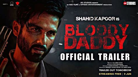 Bloody Daddy Official Trailer Release Date Shahid Kapoor Bloody