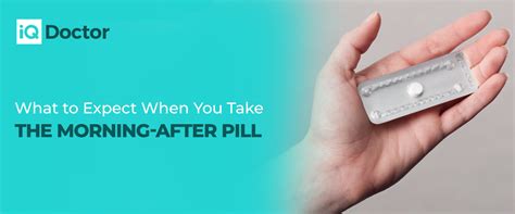 what to expect when you take the morning after pill