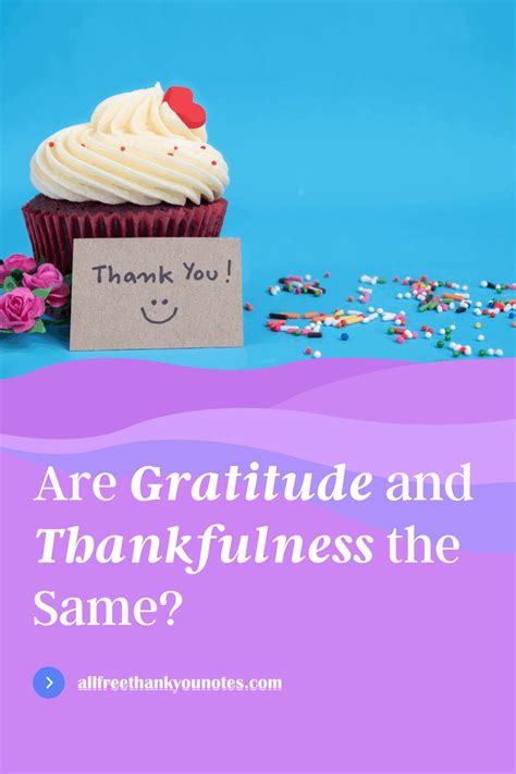 Are Gratitude And Thankfulness The Same All Free Thank You Notes