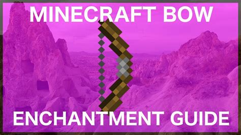 Minecraft Bow Enchantment Guide Youtube
