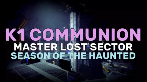 Destiny 2 K1 Communion Master Lost Sector Season Of The Haunted