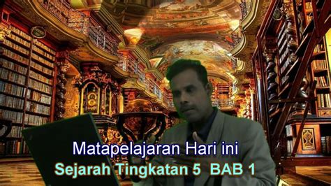 Ekonomi tingkatan 5 bab 1.2 penunjuk ekonomi. Sejarah Tingkatan 5 BAB 1 - YouTube