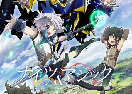 Dreaming that one day he would be able to pilot such a robot himself, eru and his friends arcid and adeltrud oltere learn magic and go together. 'Knight's and Magic' Reveals New Visuals, Trailer, and OP ...