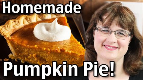 Homemade Pumpkin Pie How To Make Pumpkin Pie From Scratch Youtube