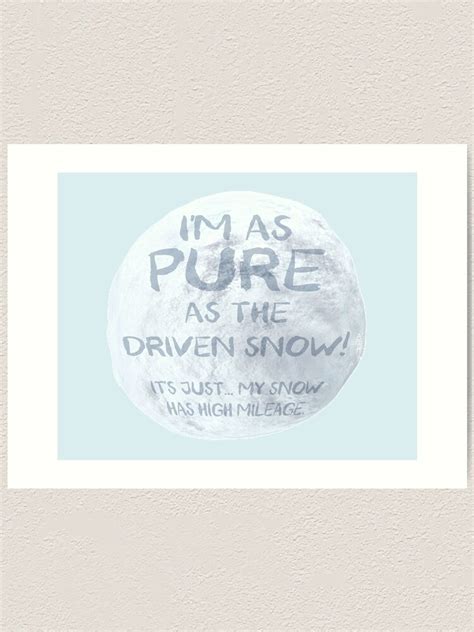 Pure As The Driven Snow Mileage Art Print By Abbottdesigns