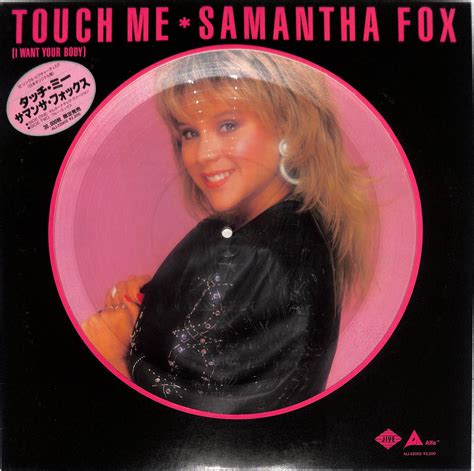 Samantha Fox Touch Me I Want Your Body Javiny