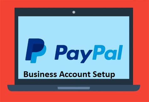 Paypal Business Account Setup How To Setup A Business Paypal Account