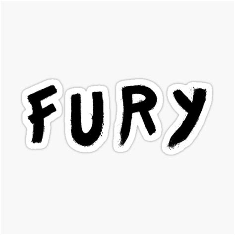 Fury Sticker For Sale By Tion Redbubble
