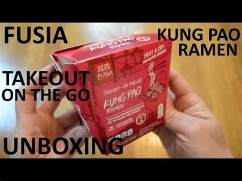 Unboxing Fusia Takeout On The Go Kung Pao Ramen Youtube