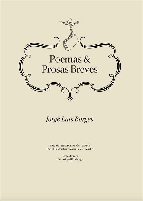 Jorge Luis Borges Poemas Y Prosas Breves Ed Daniel Balderston And