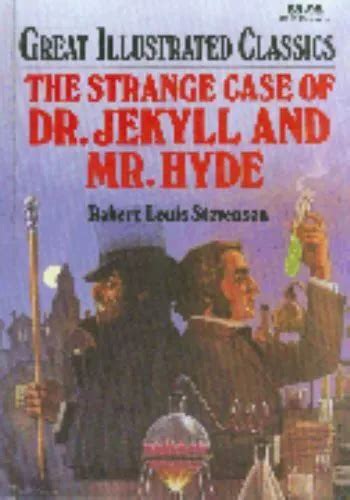 The Strange Case Of Dr Jekyll And Mr Hyde Great Illustrated Classics