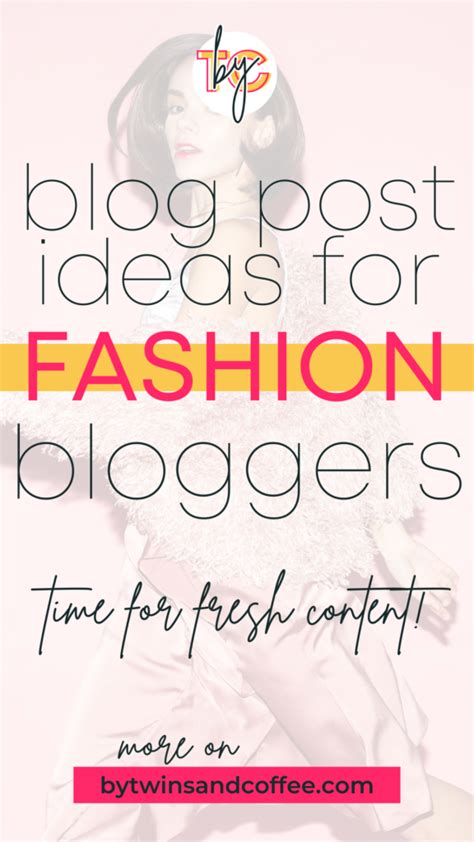 Creative Blog Post Ideas For Fashion Bloggers