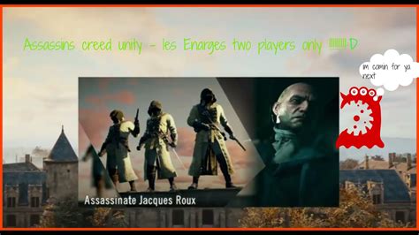Assassins Creed Unity Co Op Mission Les Enarg S Youtube