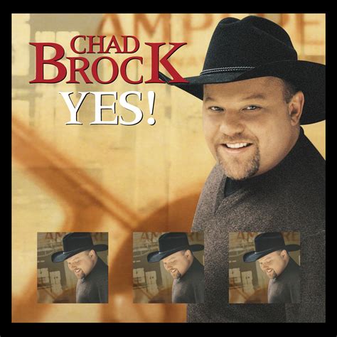 Listen Free To Chad Brock Yes Radio Iheartradio