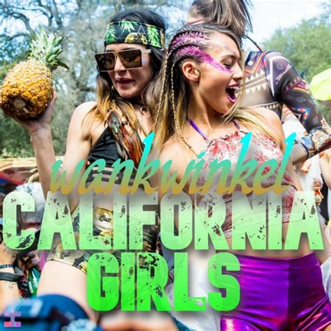 Stream California Girls Mix 3 14 Dec 2021 By Wankwinkel Listen Online For Free On Soundcloud