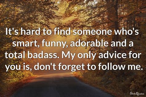 30 Follow Me Quotes And Sayings