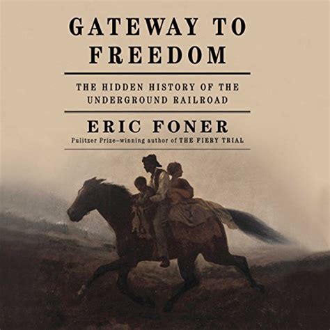 Gateway To Freedom The Hidden History Of The Underground