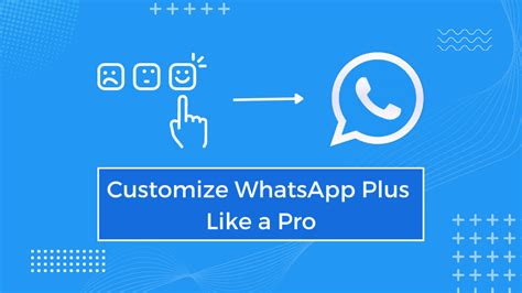 Guide To Customize Whatsapp Plus Like A Pro Updated