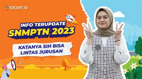 Info Terupdate Seleksi Nasional Berdasarkan Prestasi Atau Snmptn 2023