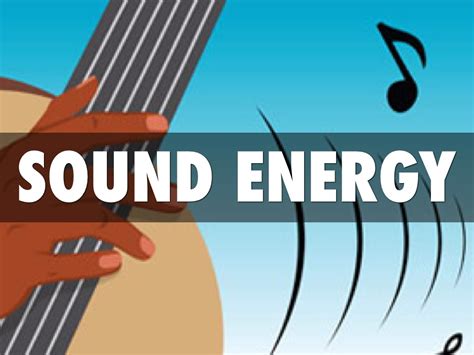 Examples Of Sound Energy