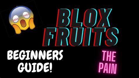 The Pain Of Being Max Blox Fruits Beginners Guide Part 3 Youtube