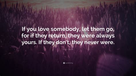 If You Truly Love Someone Let Them Go Quote Love Quotes Collection