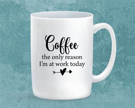 Funny Work Coffee Mug Coffee Mug With Sayings Statement Mug