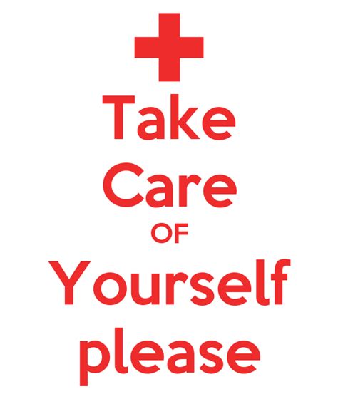 Take Care Of Yourself Please Poster Elvino Keep Calm O Matic