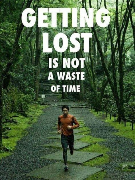 Getting Lost Isnt A Waste Of Time Triple Dare Running Co
