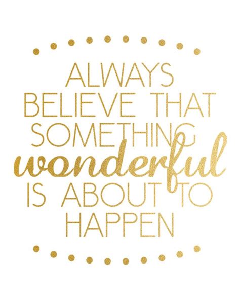 Always Believe Something Wonderful Is About To Happen Faux Etsy