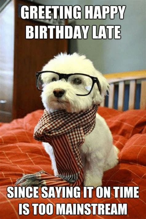 35 Best Happy Belated Birthday Memes Funny