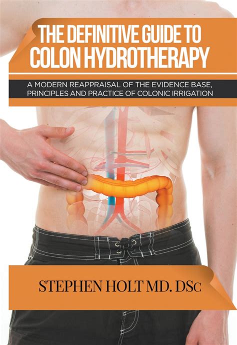 the definitive guide to colon hydrotherapy a modern reappraisal of the evidence base