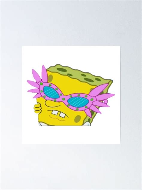 Spongebob Sunglasses Meme Poster For Sale By Jillhenriques Redbubble
