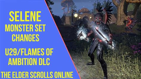 Eso Selene Monster Set Changes Flames Of Ambition Dlc Youtube