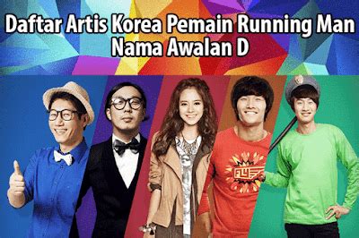 Maybe you would like to learn more about one of these? 20 Nama Artis Korea Awalan D - Bintang Tamu Running Man