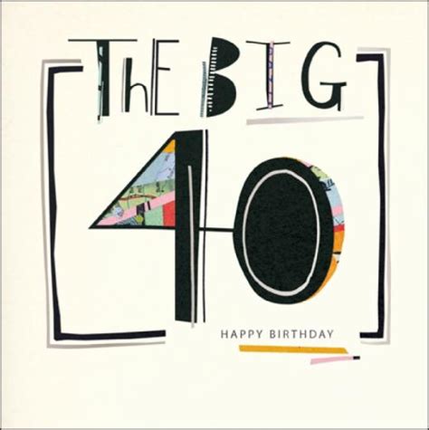 Age 40 Birthday Card The Big 40 The Richard Harvey Collection