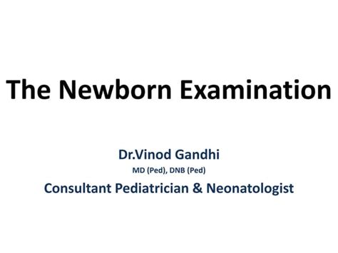 Examination Of Newborn Ppt