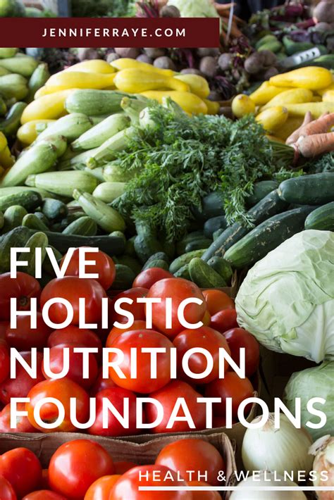 5 Holistic Nutrition Foundations For A Healthy Diet Artofit