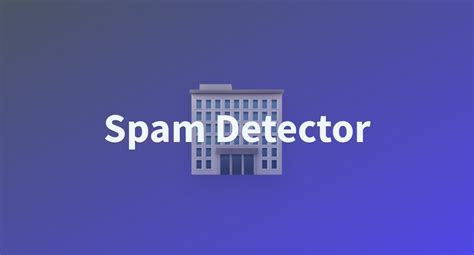Spam Detector A Hugging Face Space By Isky