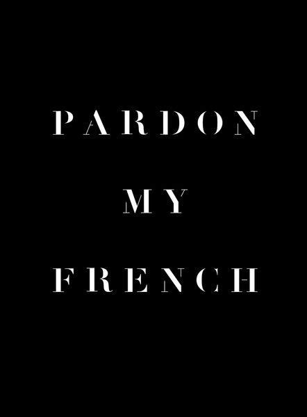 Pardon my French black Art Print | Words aesthetic, French wallpaper ...