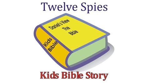 Kids Bible Story Twelve Spies Youtube