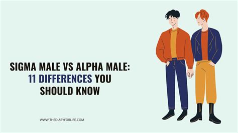 Sigma Male Vs Alpha Male 11 Differences You Should Know