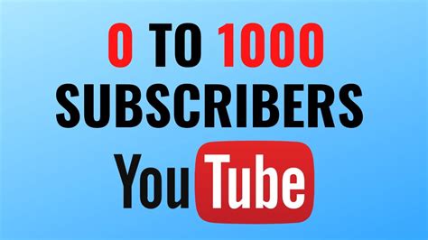 How To Get 0 To 1000 Subscribers On Youtube Fastest Way Youtube