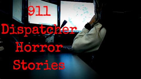 True 911 Dispatcher Horror Stories Youtube