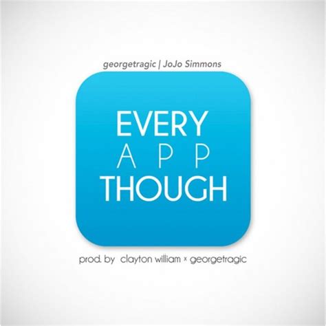 Stream Every App Though Feat Jojo Simmons Prod By Clayton William X