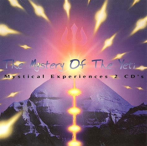 The Mystery Of The Yeti Mystical Experiences 2 Cds 1996 99