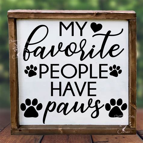 Dog Svg; Paws svg; My favorite people have paws sign; Pet home decor