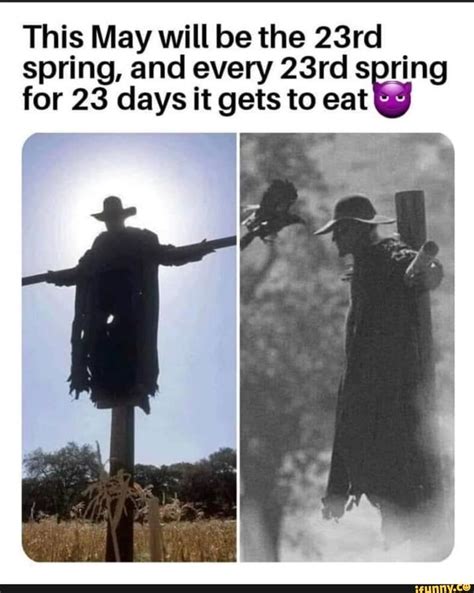 This May Will Be The 23rd Spring And Every 23rd Spring For 23 Days It
