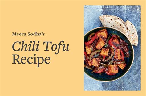 Spicy Chili Tofu Recipe From Chef Meera Sodha Wellgood