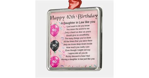 Maybe you would like to learn more about one of these? Daughter in Law Poem - 40th Birthday Metal Ornament | Zazzle